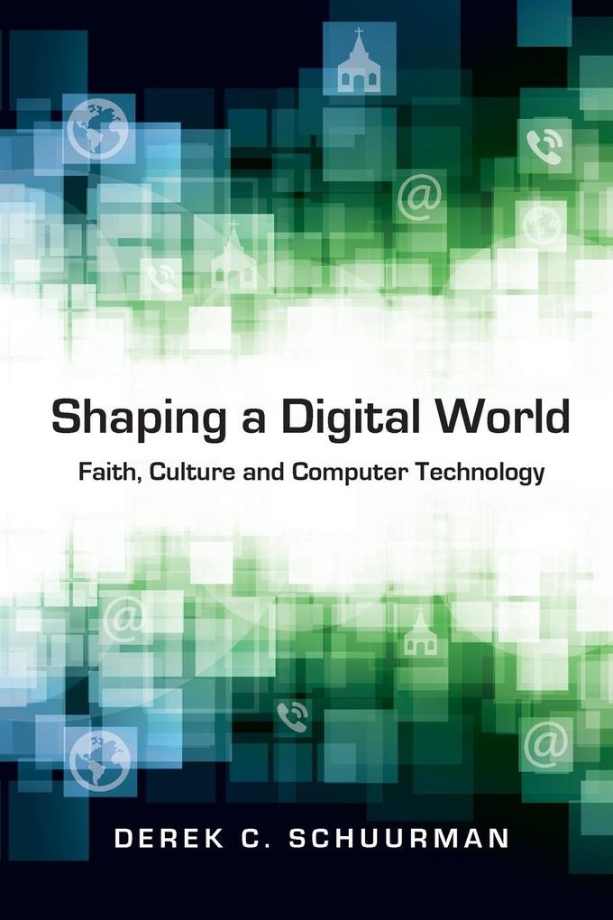 Shaping a Digital World