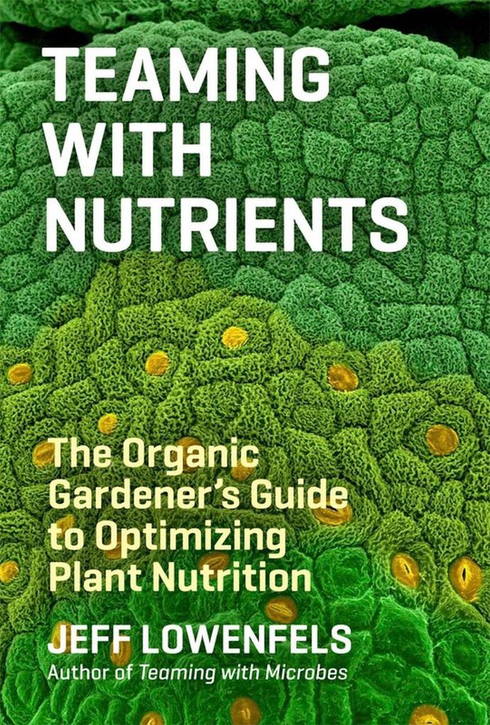 Timber Press (Or) Teaming With Nutrients
