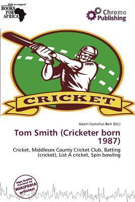 Tom Smith (Cricketer born 1987)