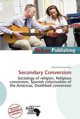 Secondary Conversion