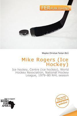 Mike Rogers (Ice Hockey)