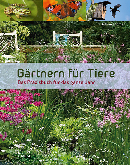 Gärtnern für Tiere: Das Praxisbuch für das ganze Jahr - Bild 3