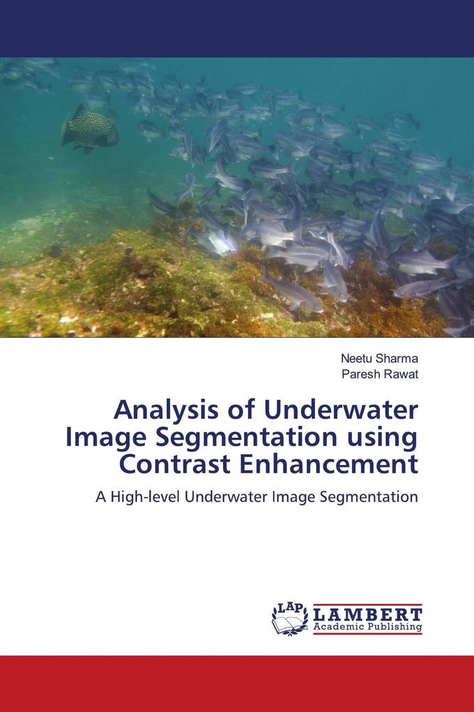 Analysis of Underwater Image Segmentation using Contrast Enhancement