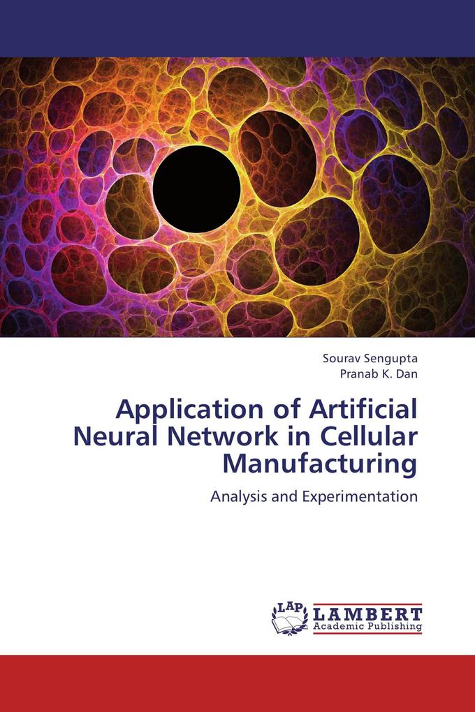 Application of Artificial Neural Network in Cellular Manufacturing
