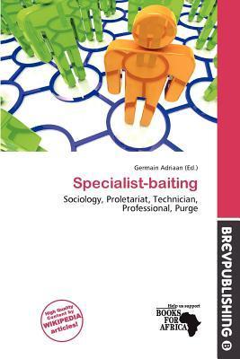 Specialist-baiting