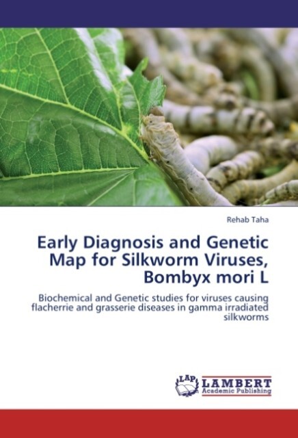 Early Diagnosis and Genetic Map for Silkworm Viruses Bombyx mori L