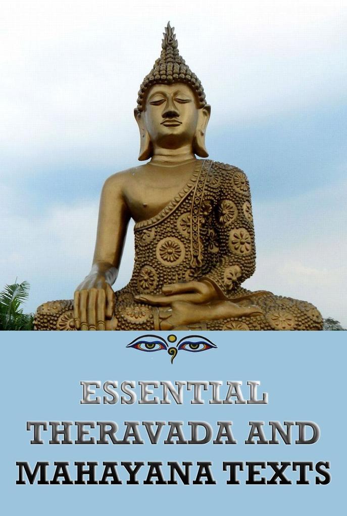 Essential Theravada And Mahayana Texts