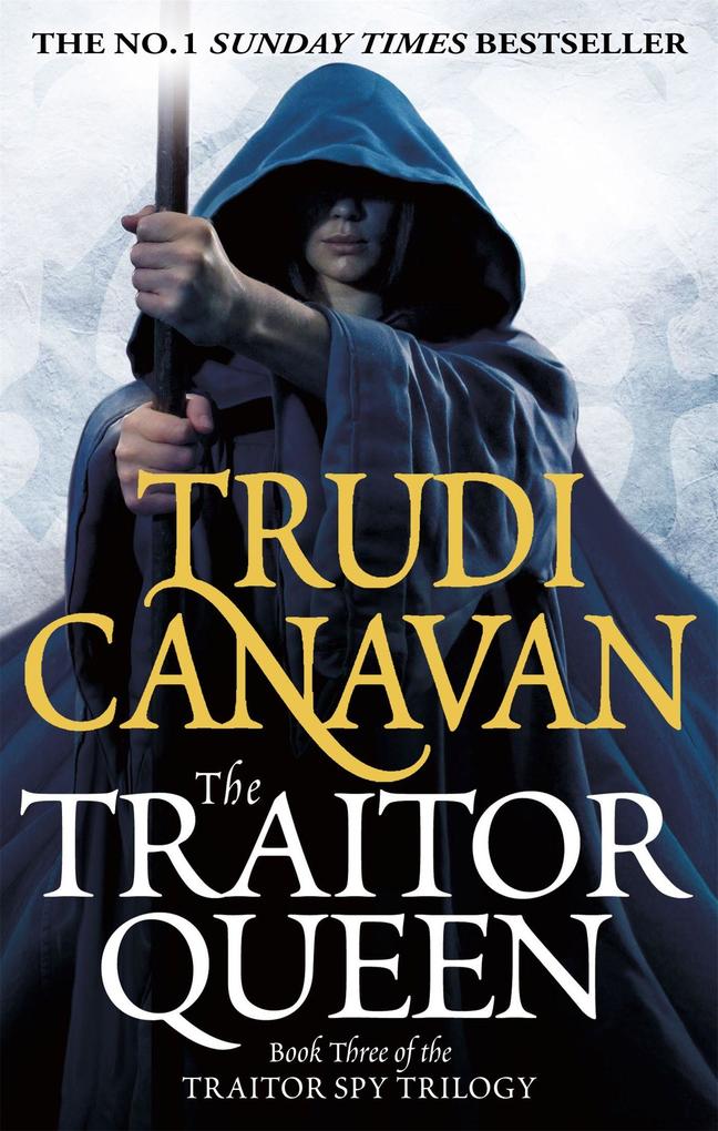 Little Brown Book Group The Traitor Spy Trilogy 03. The Traitor Queen