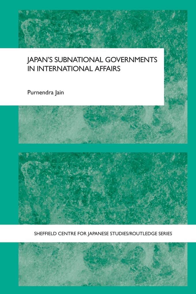 Japan's Subnational Governments in International Affairs
