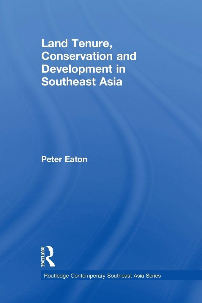 Land Tenure Conservation and Development in Southeast Asia