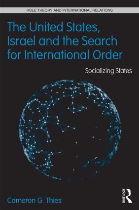The United States Israel and the Search for International Order
