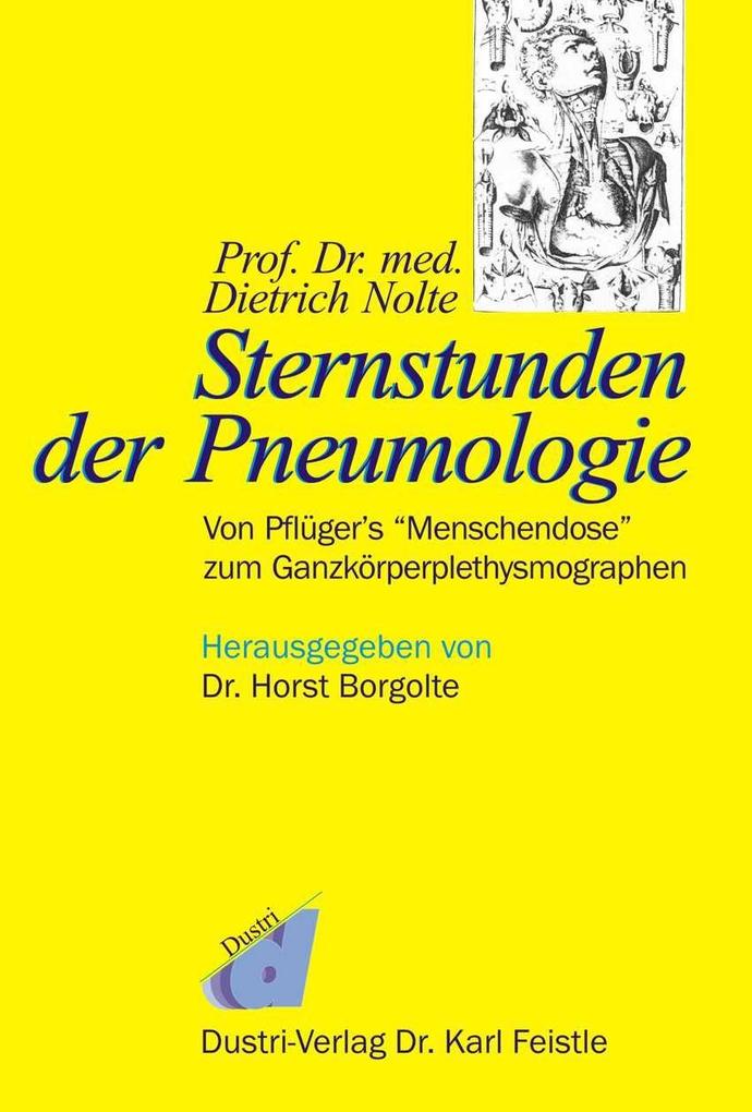 Prof. Dr. med. Dietrich Nolte: Sternstunden der Pneumologie