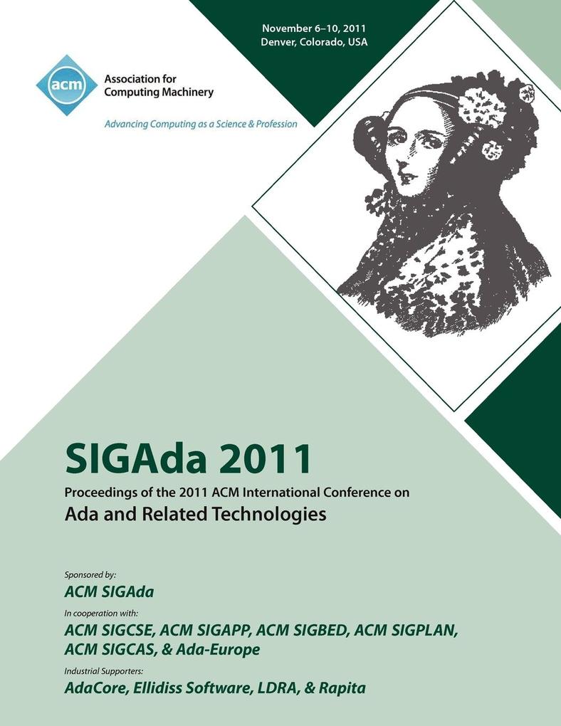 SIGAda 2011 Proceedings of the 2011 ACM Conference on Ada and Related Technologies