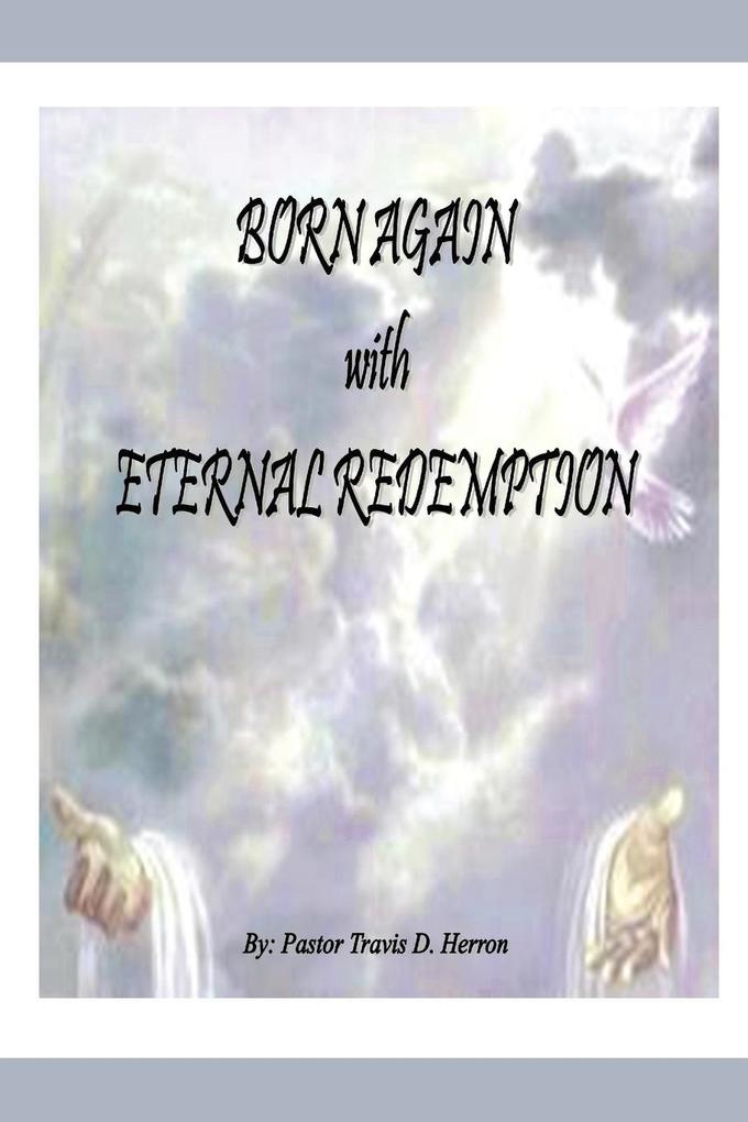 Born Again with Eternal Redemption