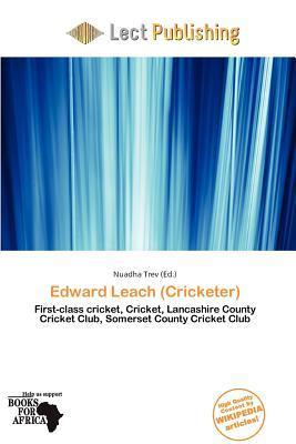 Edward Leach (Cricketer)