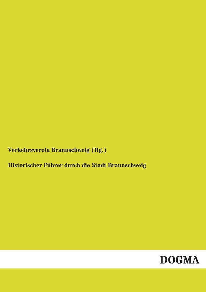 Historischer Führer durch die Stadt Braunschweig