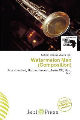 Watermelon Man (Composition)