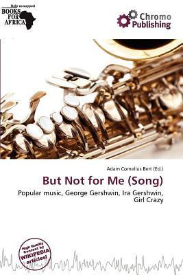 But Not for Me (Song)
