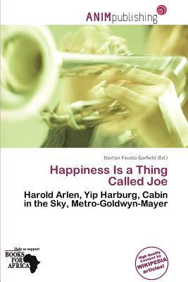 Happiness Is a Thing Called Joe