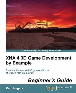 XNA 4 3D Game Development by Example Beginner‘s Guide