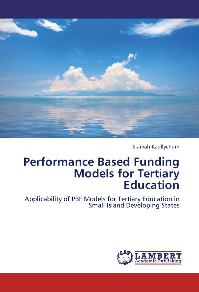 Performance Based Funding Models for Tertiary Education