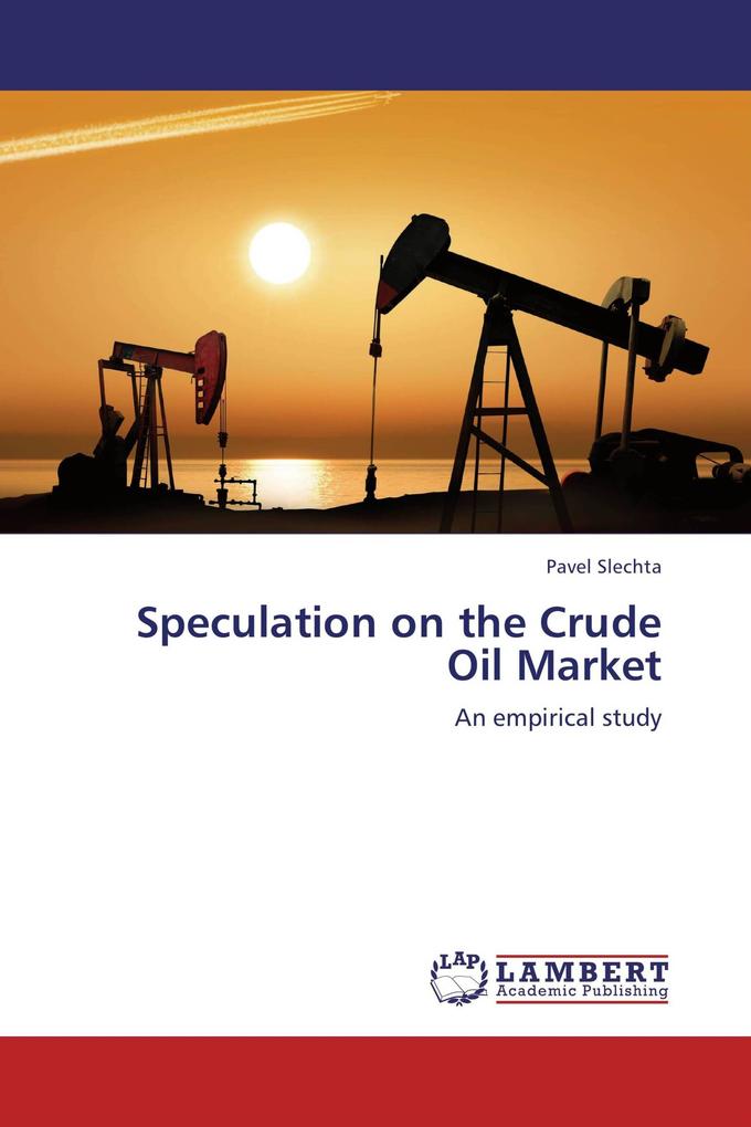 Speculation on the Crude Oil Market