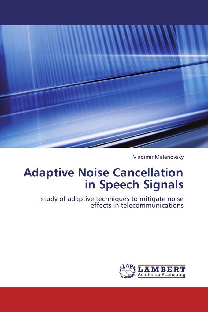 Adaptive Noise Cancellation in Speech Signals