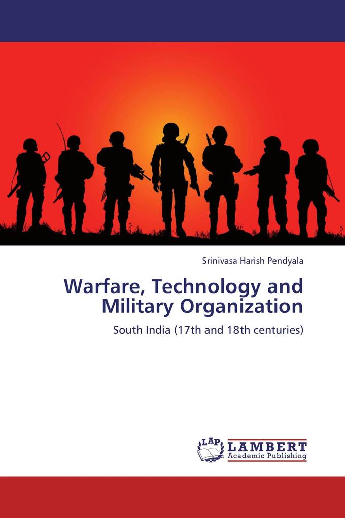 Warfare Technology and Military Organization