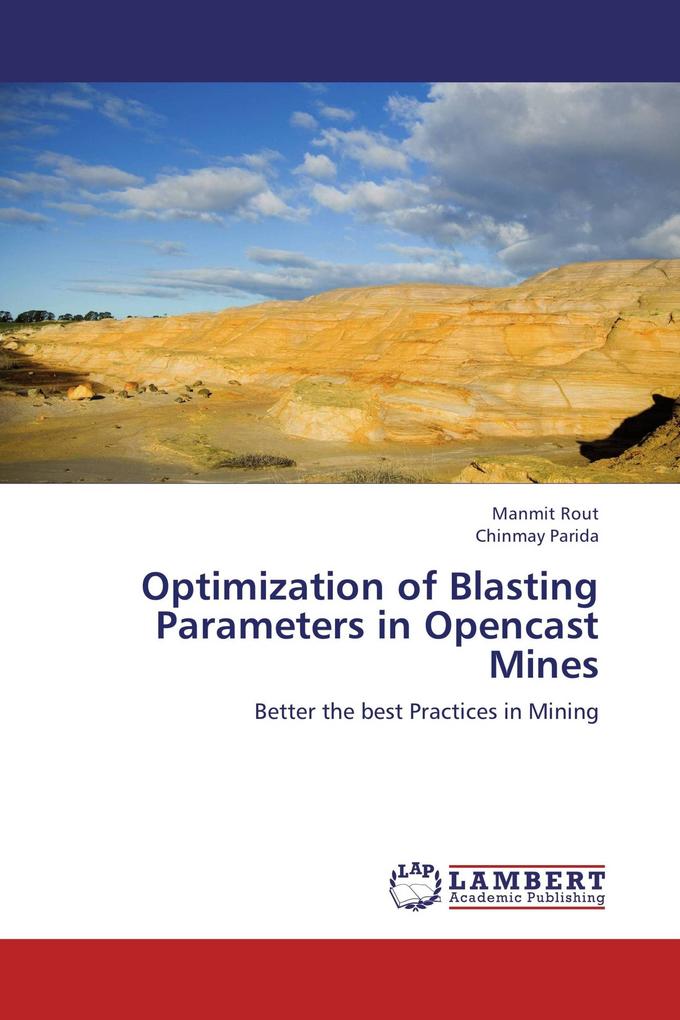 Optimization of Blasting Parameters in Opencast Mines