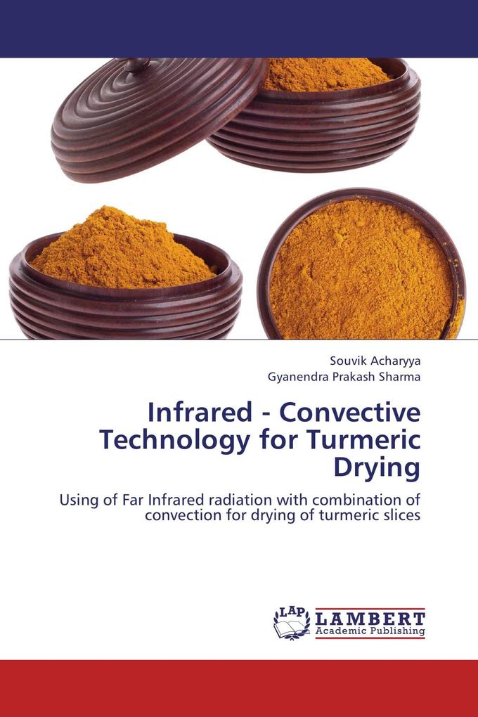 Infrared - Convective Technology for Turmeric Drying