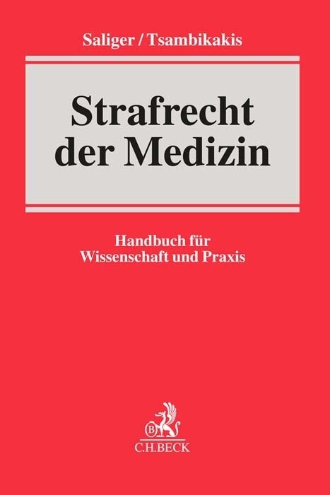 Strafrecht der Medizin - Frank Saliger/ Michael Tsambikakis/ Robert Esser/ Daniela Etterer/ Bijan Fateh-Moghadam