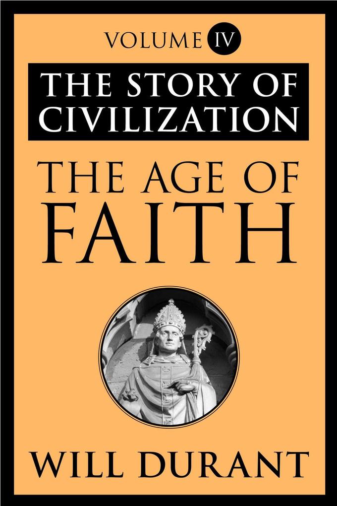 The Age of Faith - Will Durant