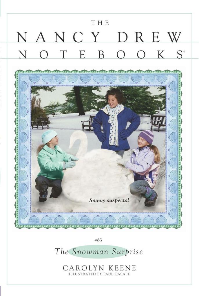 Nancy Drew Notebooks 63 The Snowman Surprise