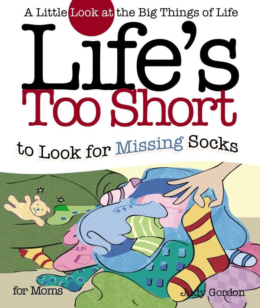 Life‘s too Short to Look for Missing Socks