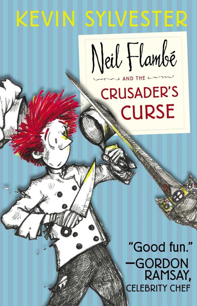 The Neil Flambé Capers 03. Neil Flambé and the Crusader‘s Curse