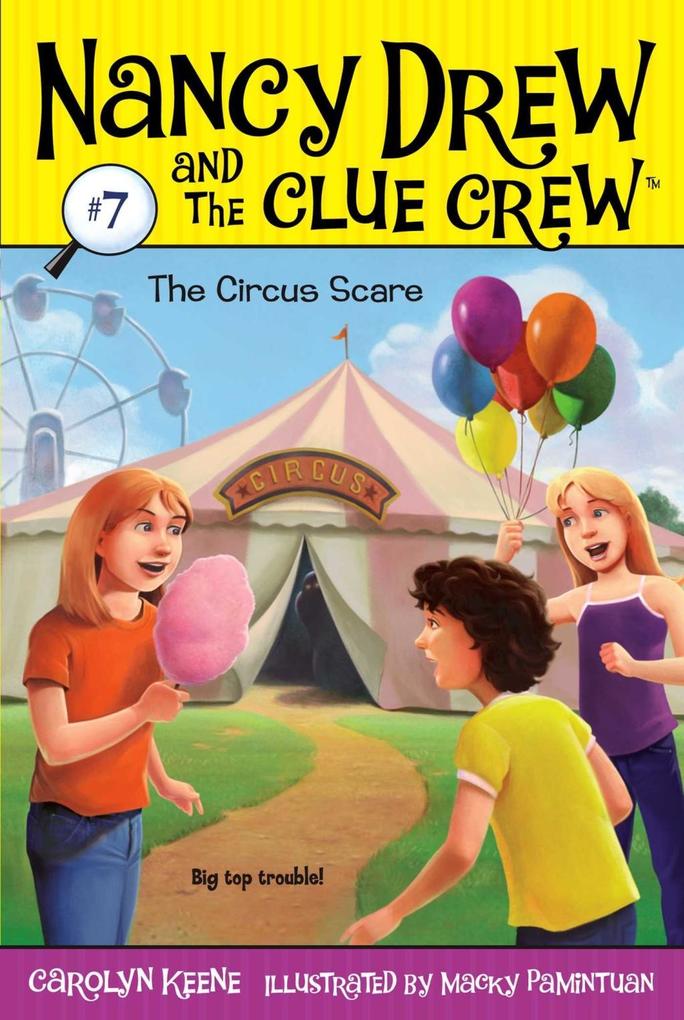 Nancy Drew and the Clue Crew 07. The Circus Scare