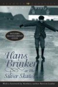 Hans Brinker or the Silver Skates - Mary Mapes Dodge