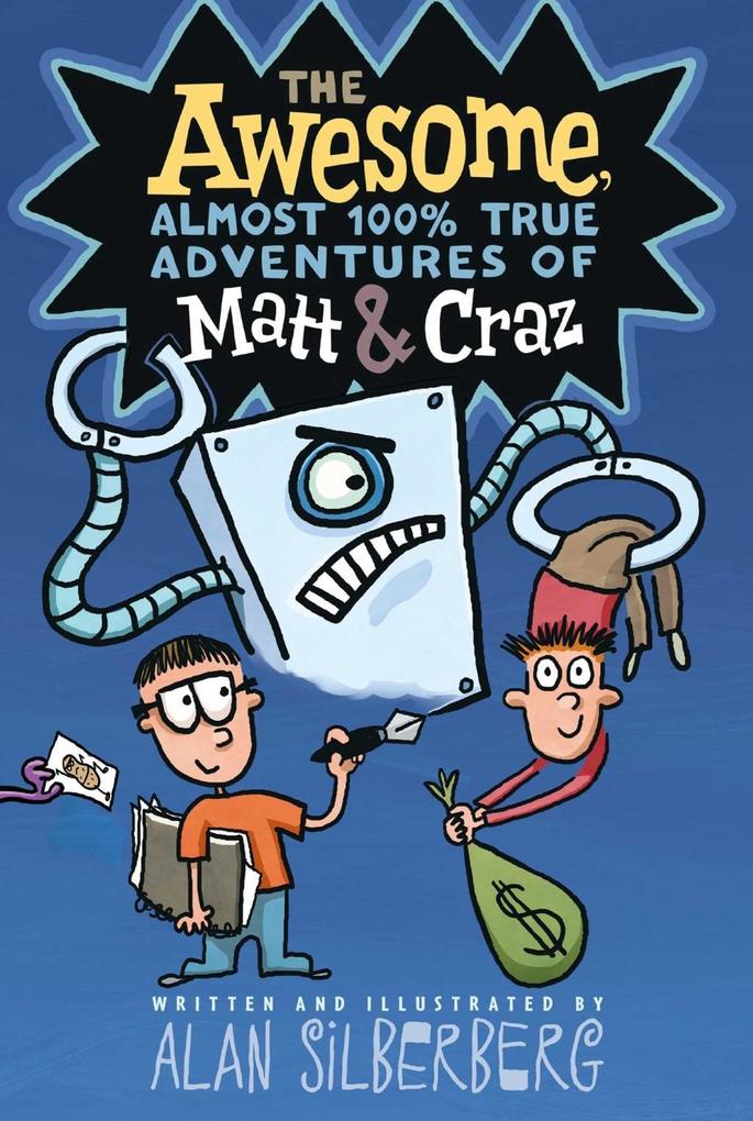 The Awesome Almost 100% True Adventures of Matt & Craz