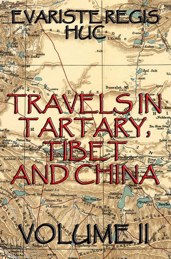 Travels In Tartary Thibet And China Volume II