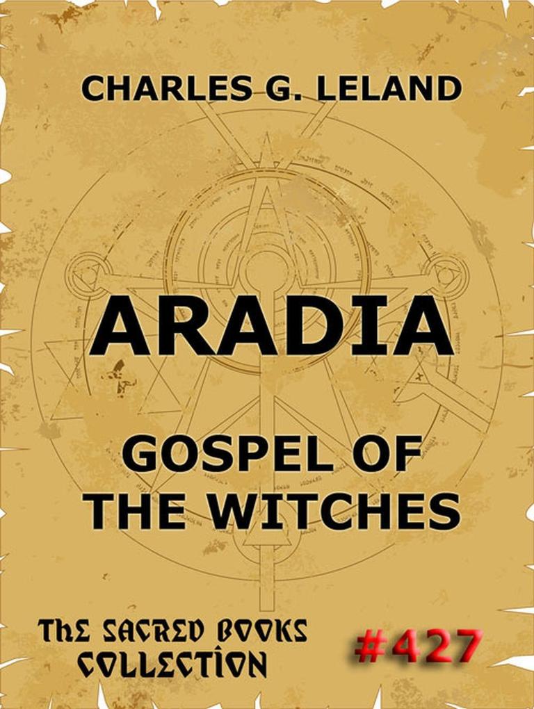 Aradia - Gospel Of The Witches - Charles Godfrey Leland