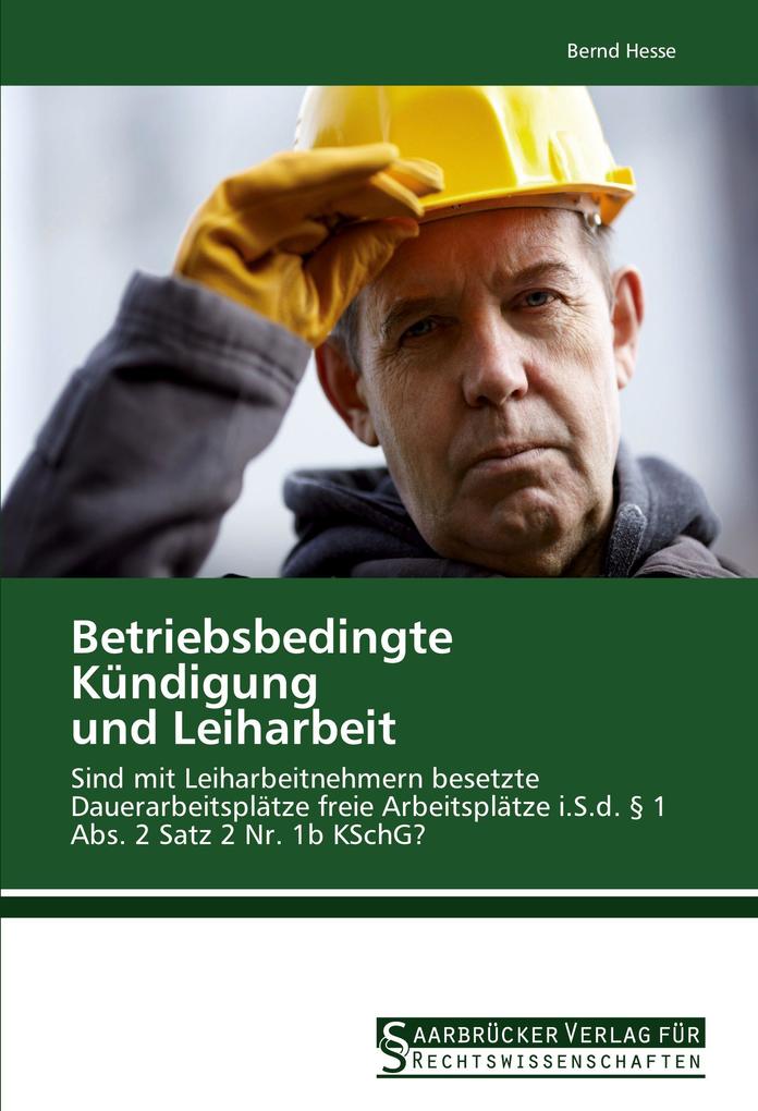 Betriebsbedingte Kündigung und Leiharbeit