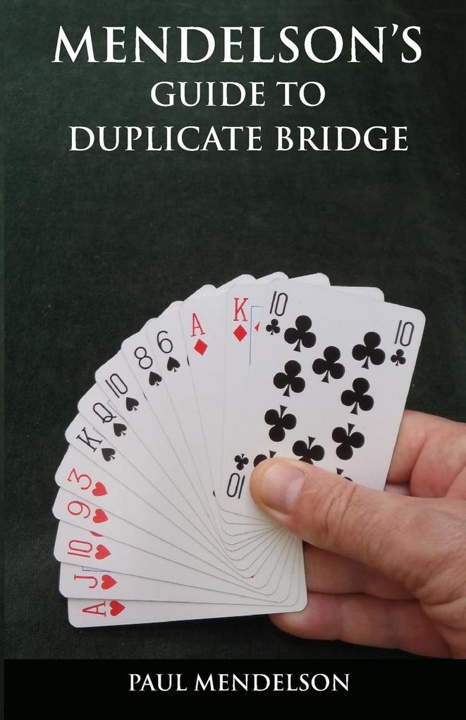 Mendelson‘s Guide to Duplicate Bridge