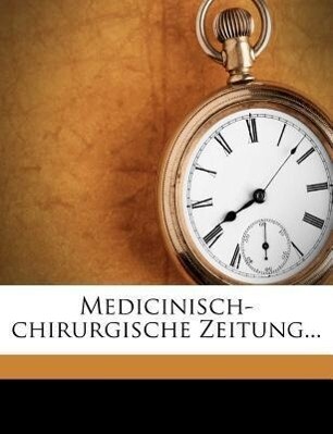 Medicinisch-chirurgische Zeitung, vierter Band als Taschenbuch von Anonymous