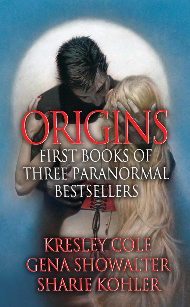 Origins: First Books of Three Paranormal Bestsellers: Cole Showalter Kohler