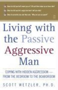 Living with the Passive-Aggressive Man