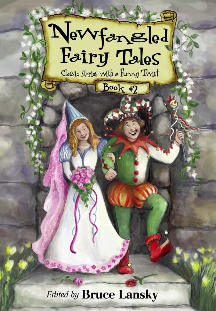 New Fangled Fairy Tales Book #2