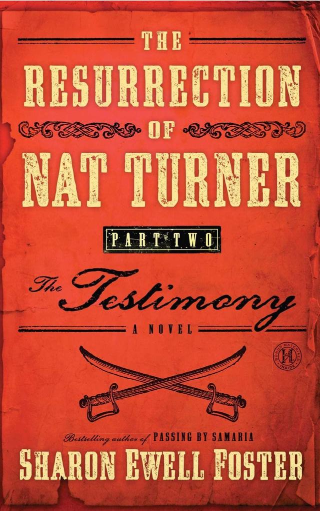 The Resurrection of Nat Turner Part 2: The Testimony