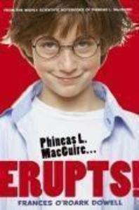 Phineas L. MacGuire . . . Erupts!