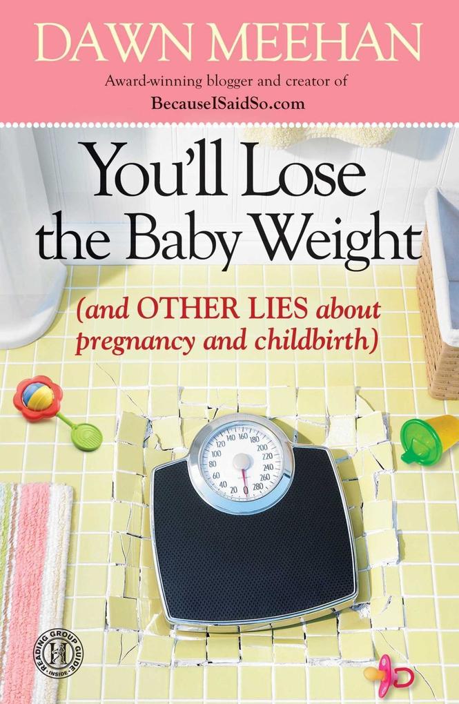 You‘ll Lose the Baby Weight