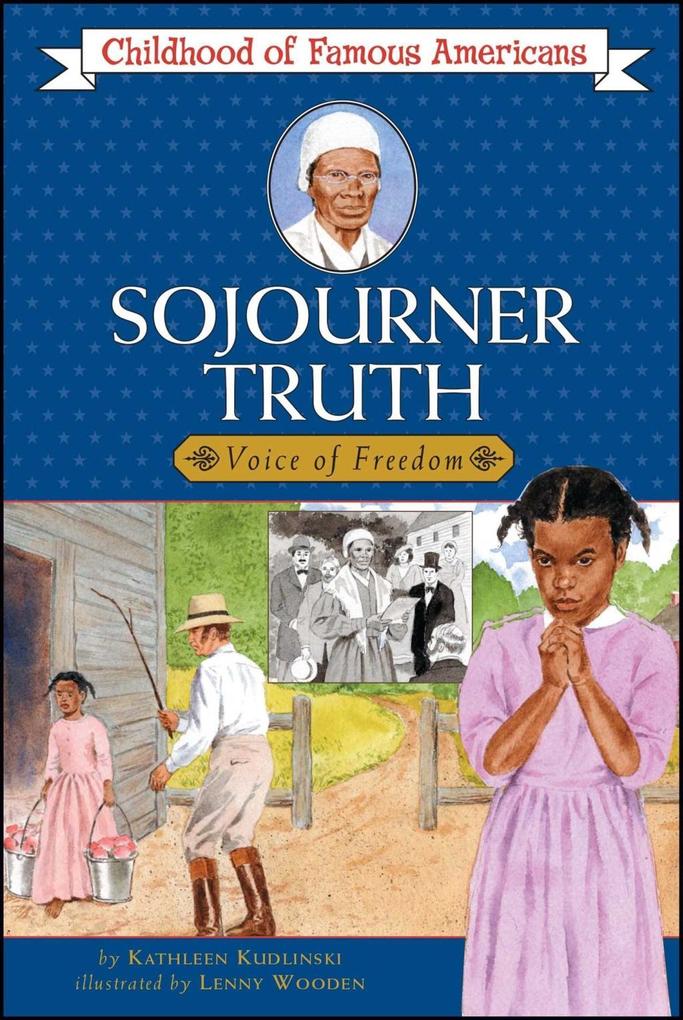 Sojourner Truth - Kathleen Kudlinski